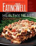 Philip A. Ades The Eatingwell For A Healthy Heart Cookbook A Cardiologist's Guide To Adding Years To Your Li 