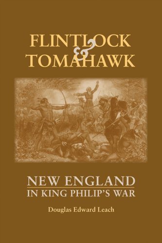 Douglas Edward Leach Flintlock And Tomahawk New England In King Philip's War 