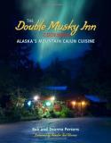 Bob Persons Double Musky Inn Cookbook The Alaska's Mountain Cajun Cuisine 