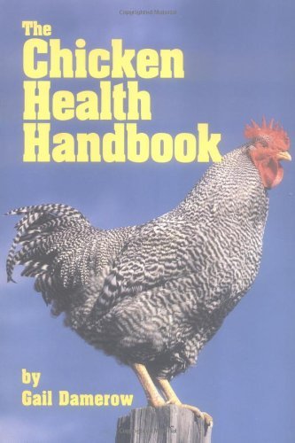 Gail Damerow The Chicken Health Handbook 