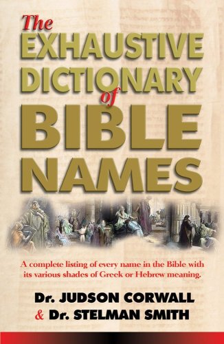 Stelman Smith The Exhaustive Dictionary Of Bible Names 
