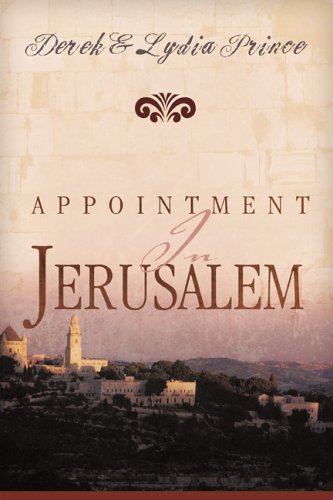 Derek Prince Appointment In Jerusalem Revised And Upd 