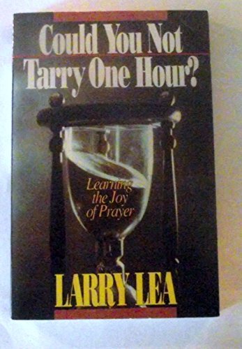 Larry Lea Could You Not Tarry One H 