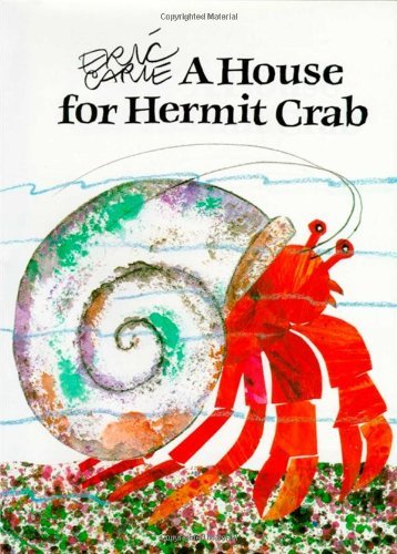 Eric Carle/A House for Hermit Crab