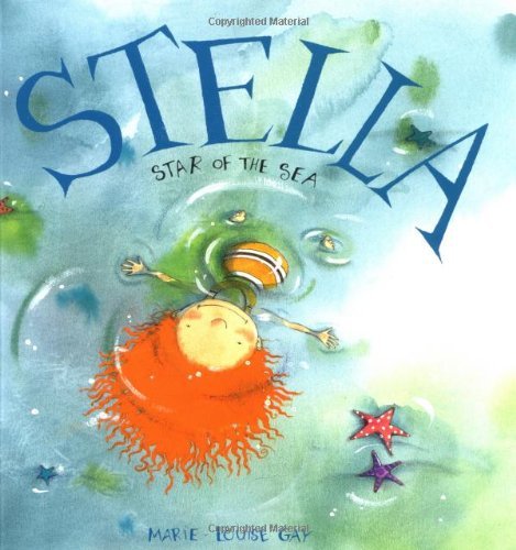 Marie-Louise Gay/Stella, Star of the Sea