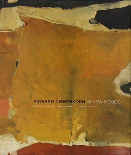 Gerald Nordland Richard Diebenkorn In New Mexico 