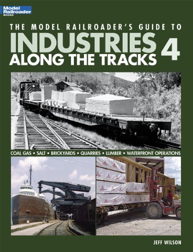 Jeff Wilson The Model Railroader's Guide To Industries Along T 