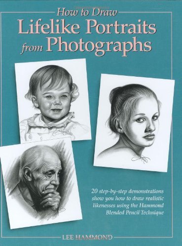 Lee Hammond/How To Draw Lifelike Portraits From Photographs Ho