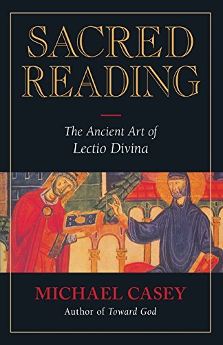 Michael Casey/Sacred Reading@ The Ancient Art of Lectio Divina