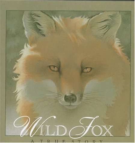 C. Mason/Wild Fox: A True Story
