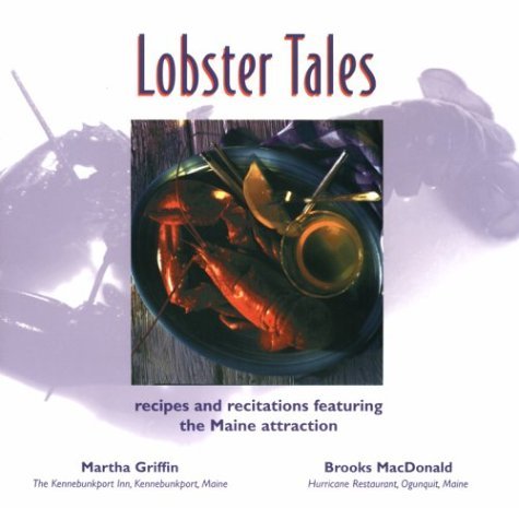 Martha Griffin Lobster Tales Recipes And Recitations Featuring The Maine Attra 