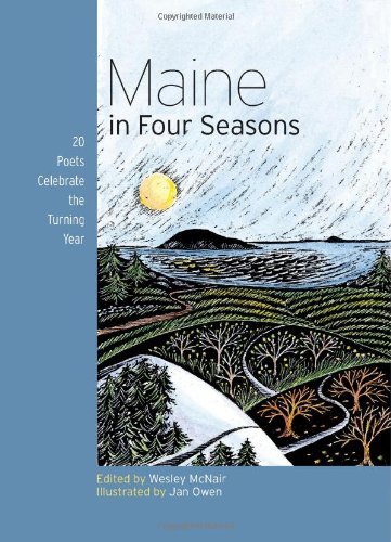 Wesley Mcnair Maine In Four Seasons 20 Poets Celebrate The Turning Year 