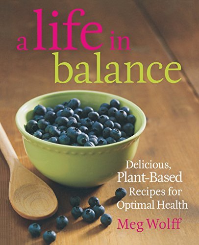 Meg Wolff/A Life In Balance@Healthy Recipes From Maine