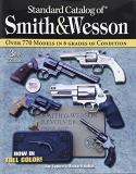 Jim Supica Standard Catalog Of Smith & Wesson 0003 Edition; 