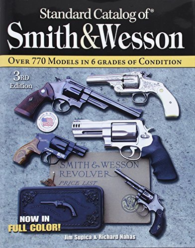 Jim Supica Standard Catalog Of Smith & Wesson 0003 Edition; 
