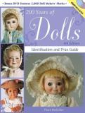 Dawn Herlocher 200 Years Of Dolls Identification And Price Guide [with Cdrom] 0003 Edition; 