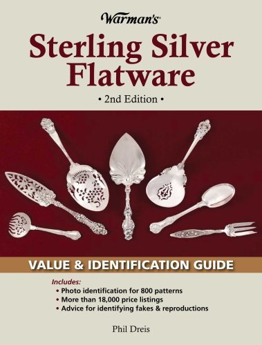 Phil Dreis Warman's Sterling Silver Flatware Value & Identification Guide 0002 Edition; 