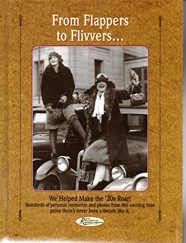 Bettina Miller/From Flappers To Flivvers...: We Helped Make The '
