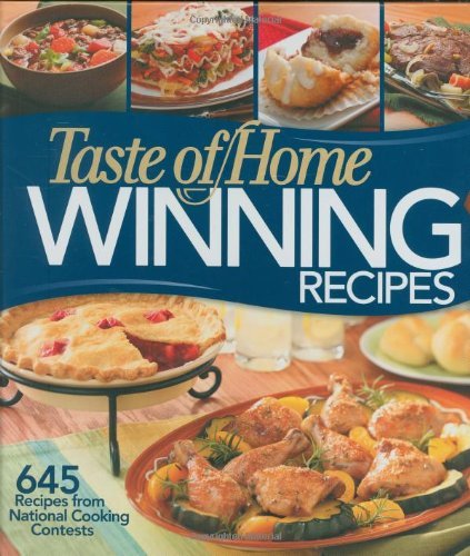 Taste Of Home Magazine Taste Of Home Winning Recipes 645 Recipes From National Cooking Contests 