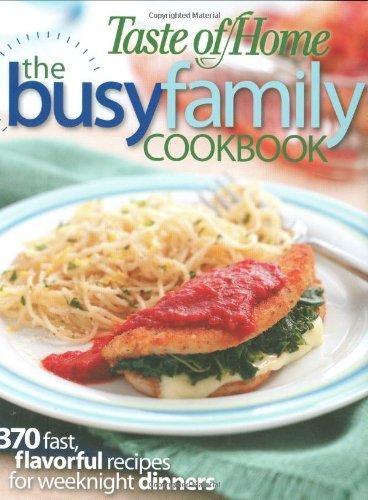 Taste Of Home Books Busy Family Cookbook The 