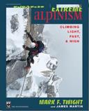 Mark Twight Extreme Alpinism Climbing Light Fast And High 