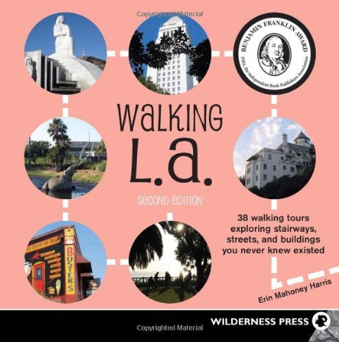 Erin Mahoney Harris Walking La 38 Walking Tours Exploring Stairways Streets And 0002 Edition; 