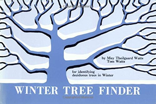 May Theilgaard Watts/Winter Tree Finder@A Manual for Identifying Deciduous Trees in Winte