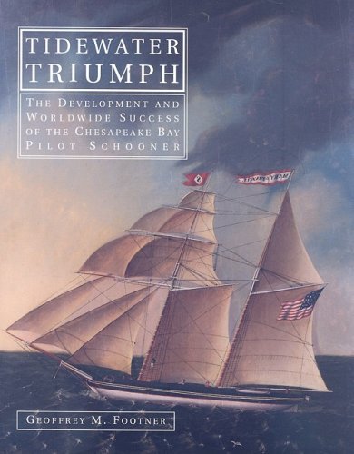 Geoffrey M. Footner Tidewater Triumph The Development And Worldwide Success Of The Ches 