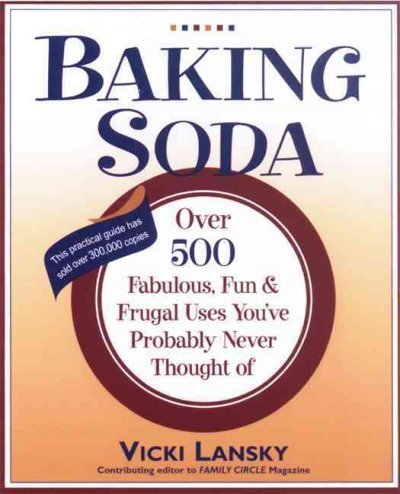 Vicki Lansky Baking Soda Over 500 Fabulous Fun And Frugal Uses You've Pr 0002 Edition; 