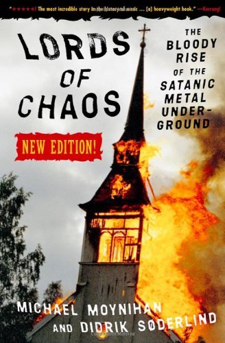 Michael Moynihan/Lords of Chaos@ The Bloody Rise of the Satanic Metal Underground@0002 EDITION;Revised