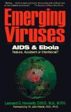 Leonard G. Horowitz Emerging Viruses Aids And Ebola Nature Accident Or Intentional? Limited 