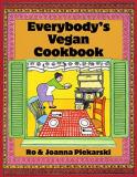 Ro And Joanna Piekarski Everybodys Vegan Cookbook 