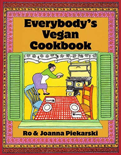 Ro And Joanna Piekarski Everybodys Vegan Cookbook 