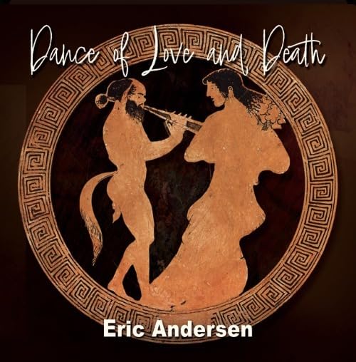 Eric Andersen/Dance Of Love & Death