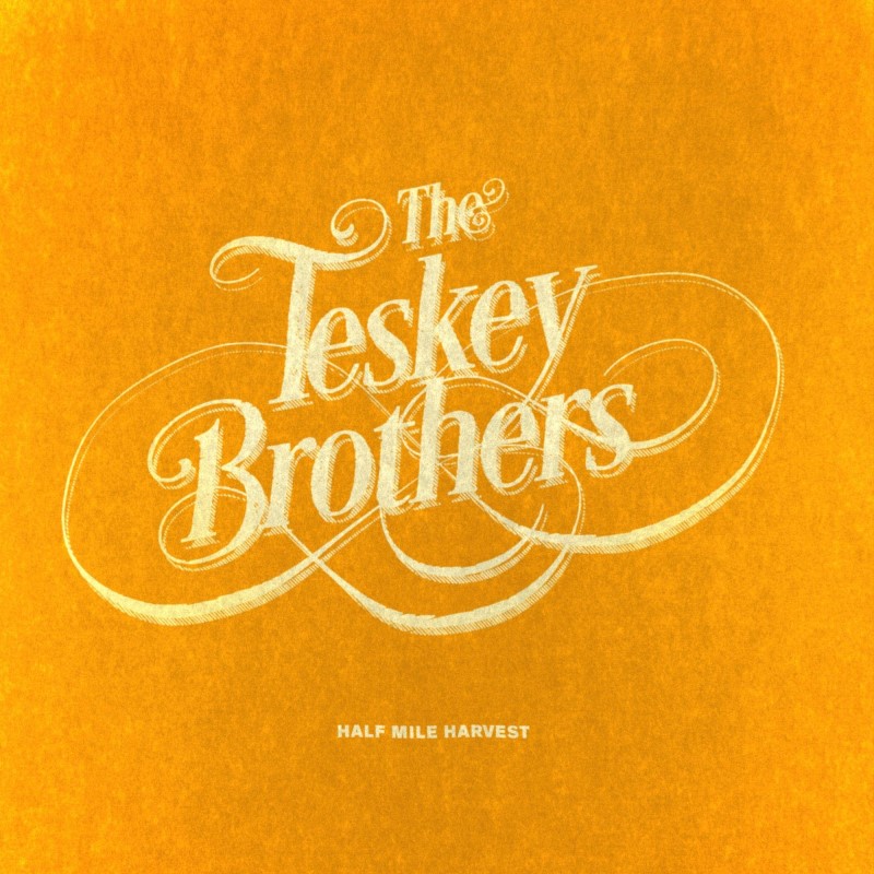 Teskey Brothers/Half Mile Harvest