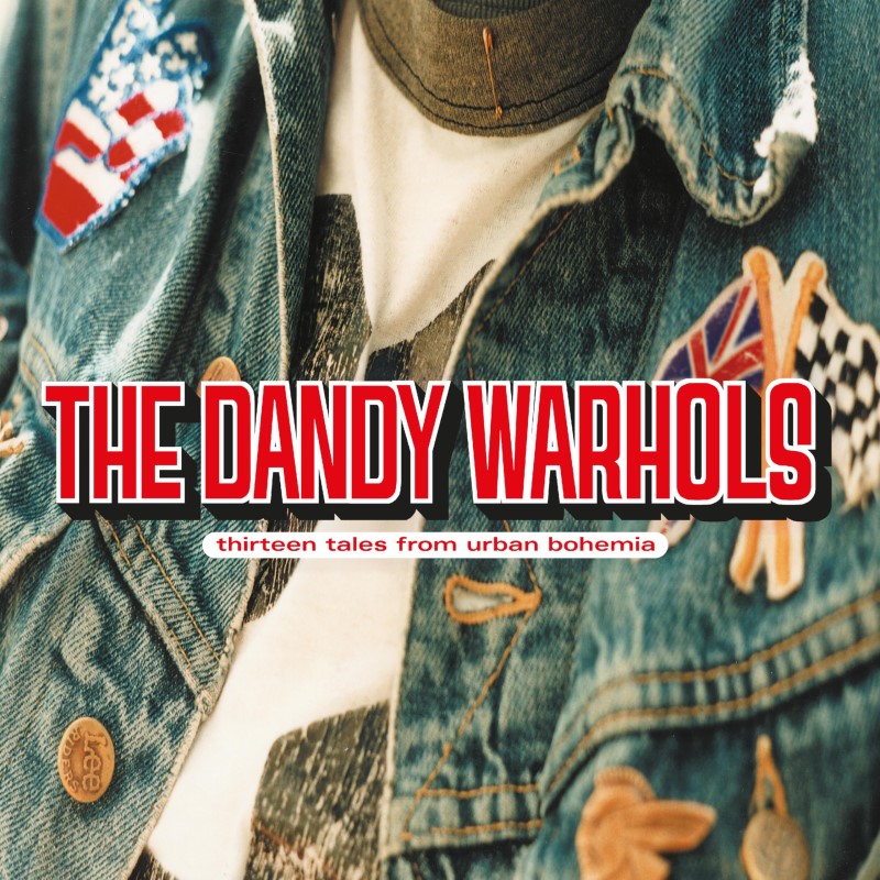 Dandy Warhols/Thirteen Tales From Urban Bohe@Amped Exclusive