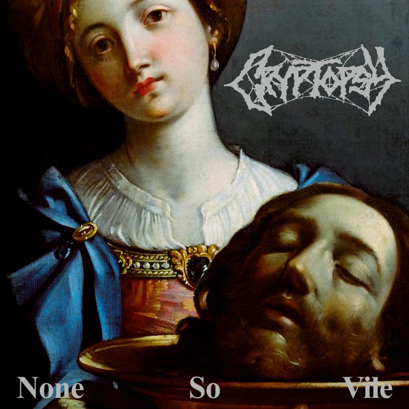 Cryptopsy/None So Vile