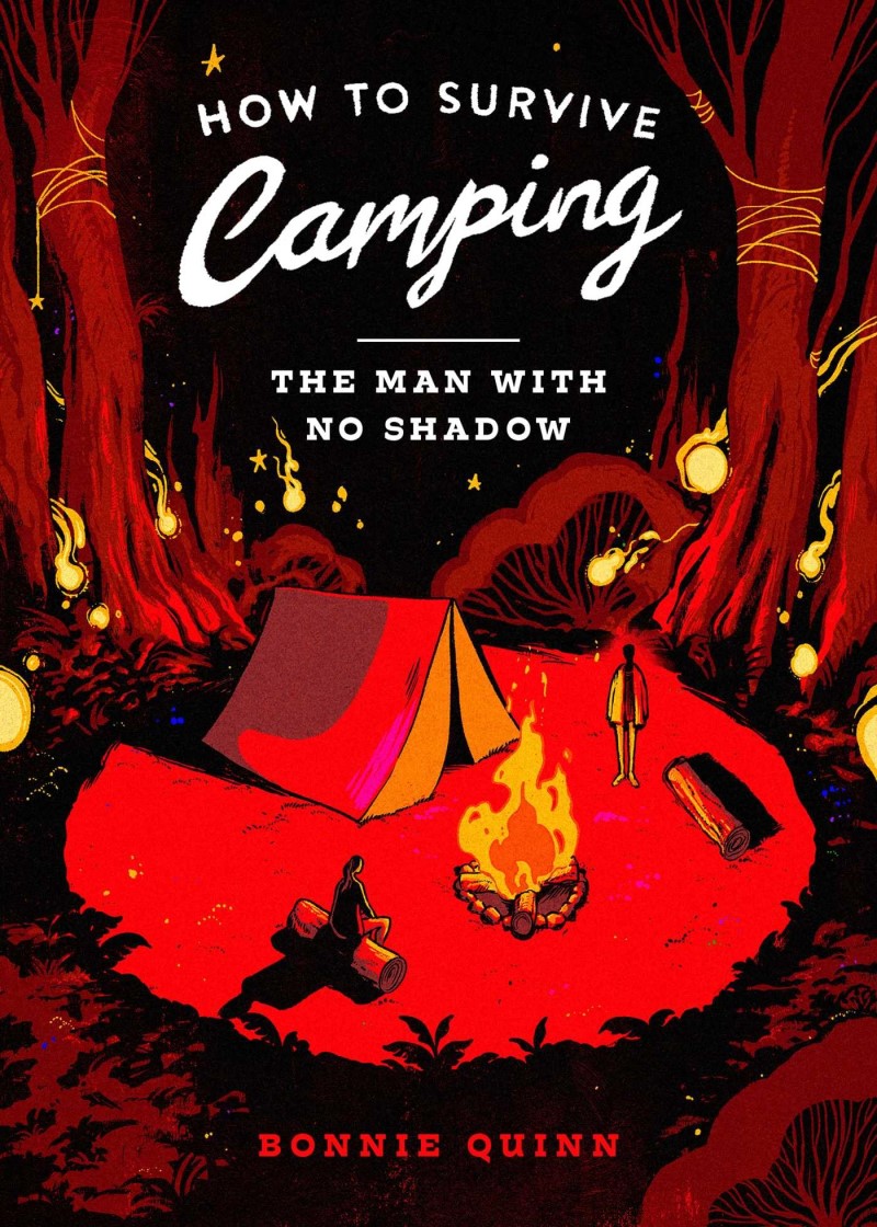 Bonnie Quinn/How to Survive Camping@ The Man with No Shadow