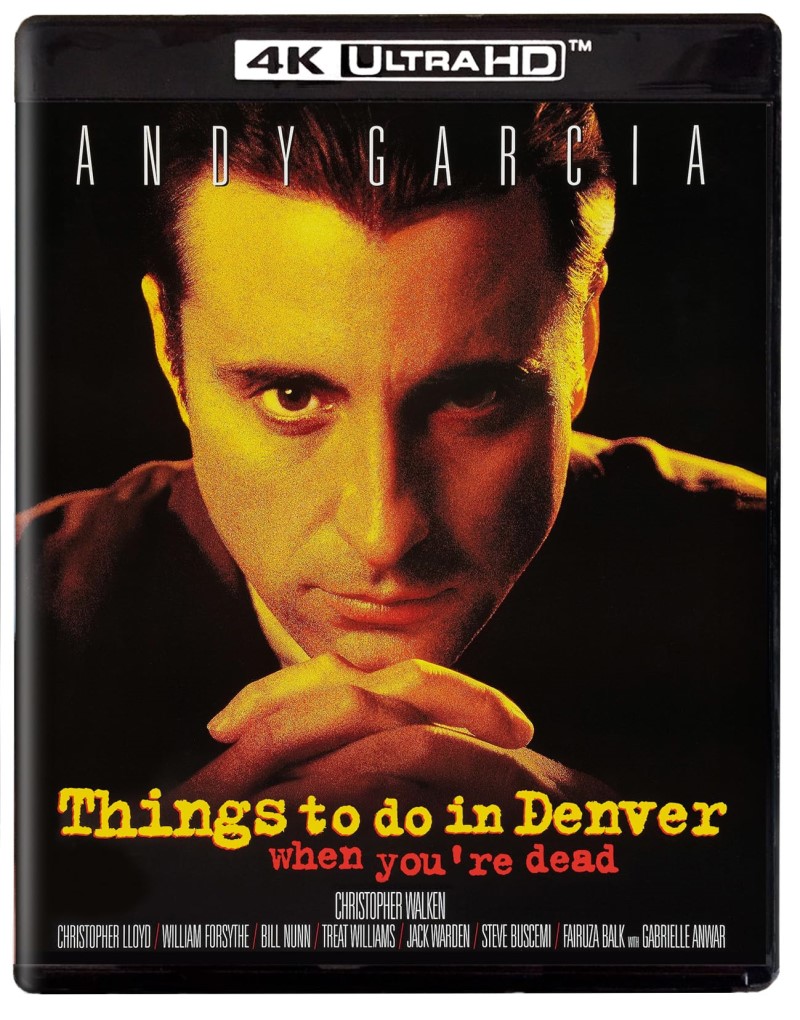 Things to Do in Denver When You're Dead (1995) (KL Studio Classics)/Andy Garcia, Christopher Lloyd, and William Forsythe@R@4K Ultra HD + Blu-ray