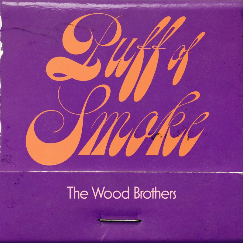 Wood Brothers/Puff Of Smoke