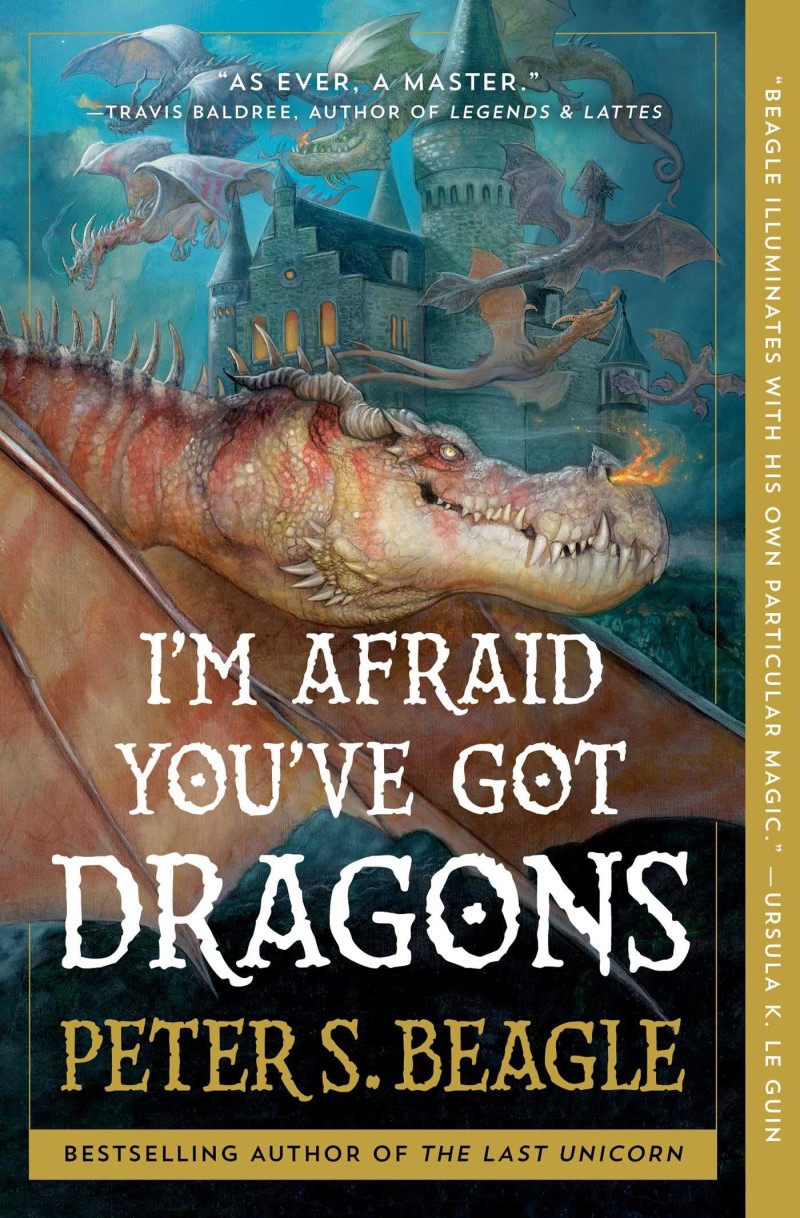Peter S. Beagle/I'M Afraid You'Ve Got Dragons
