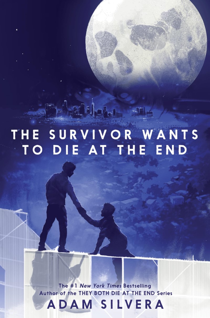 Adam Silvera/The Survivor Wants to Die at the End