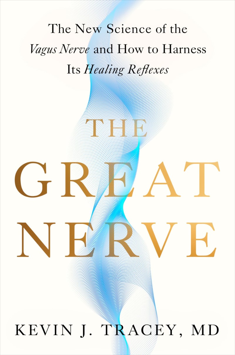 Tracey Kevin J. Md The Great Nerve The New Science Of The Vagus Nerve And How To Har 