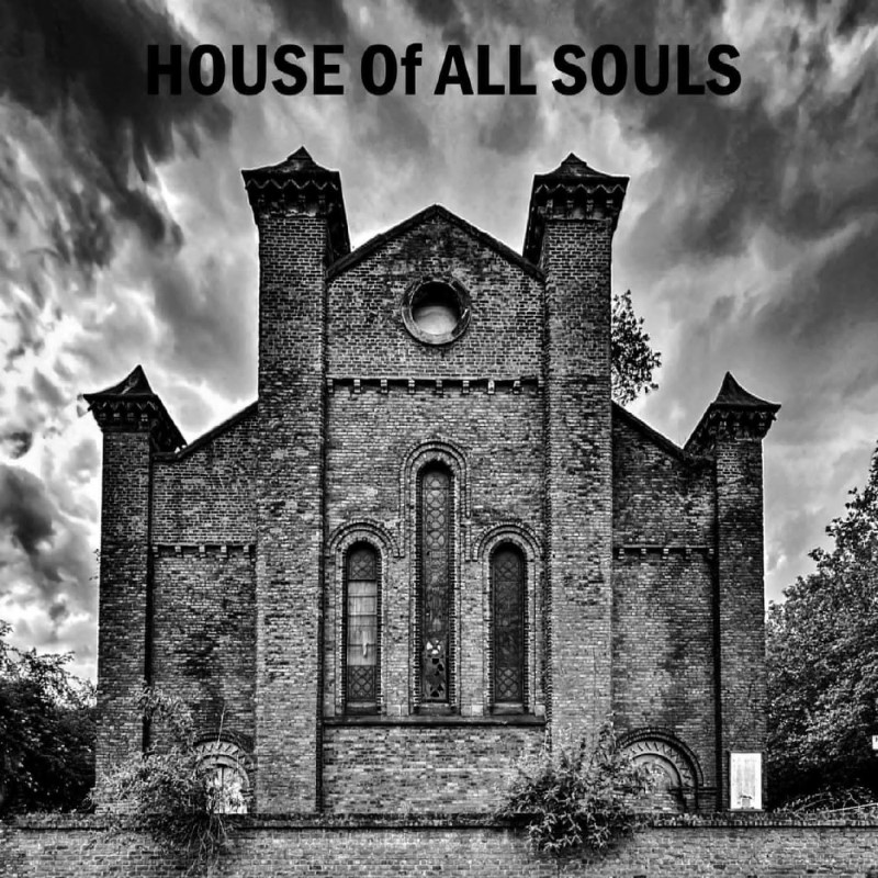 HOUSE Of ALL/House Of All Souls