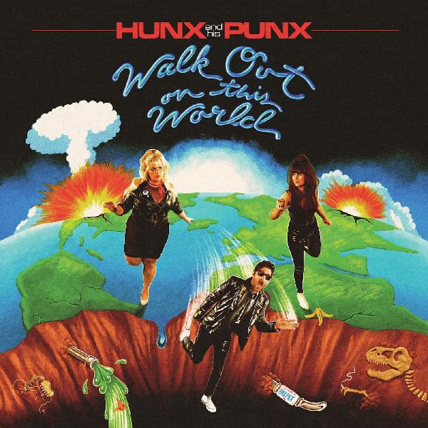 Hunx And His Punx/Walk Out On This World