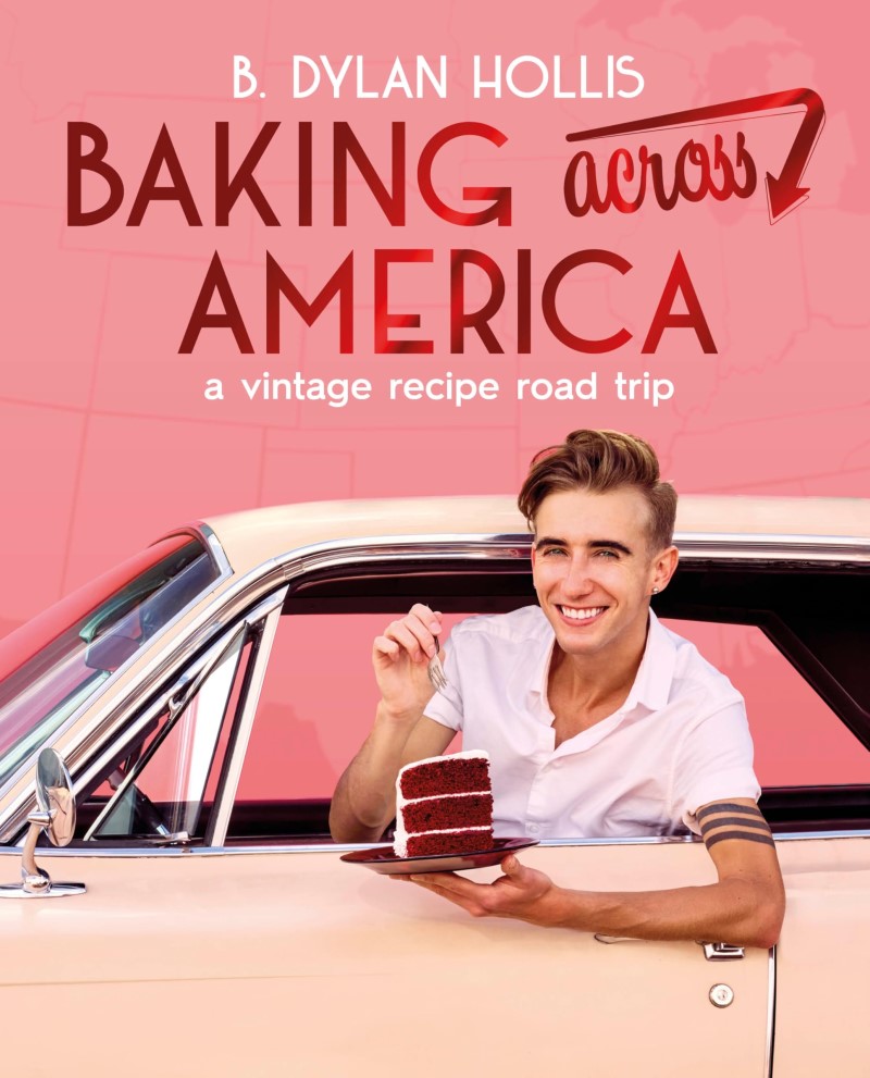 B. Dylan Hollis/Baking Across America@ A Vintage Recipe Road Trip