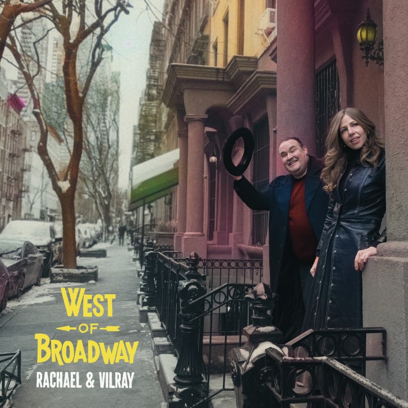 Rachael & Vilray/West of Broadway@LP