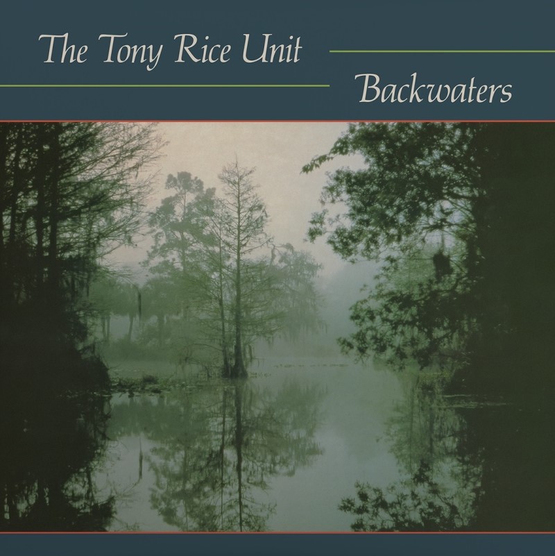 The Tony Rice Unit/Backwaters@180g LP