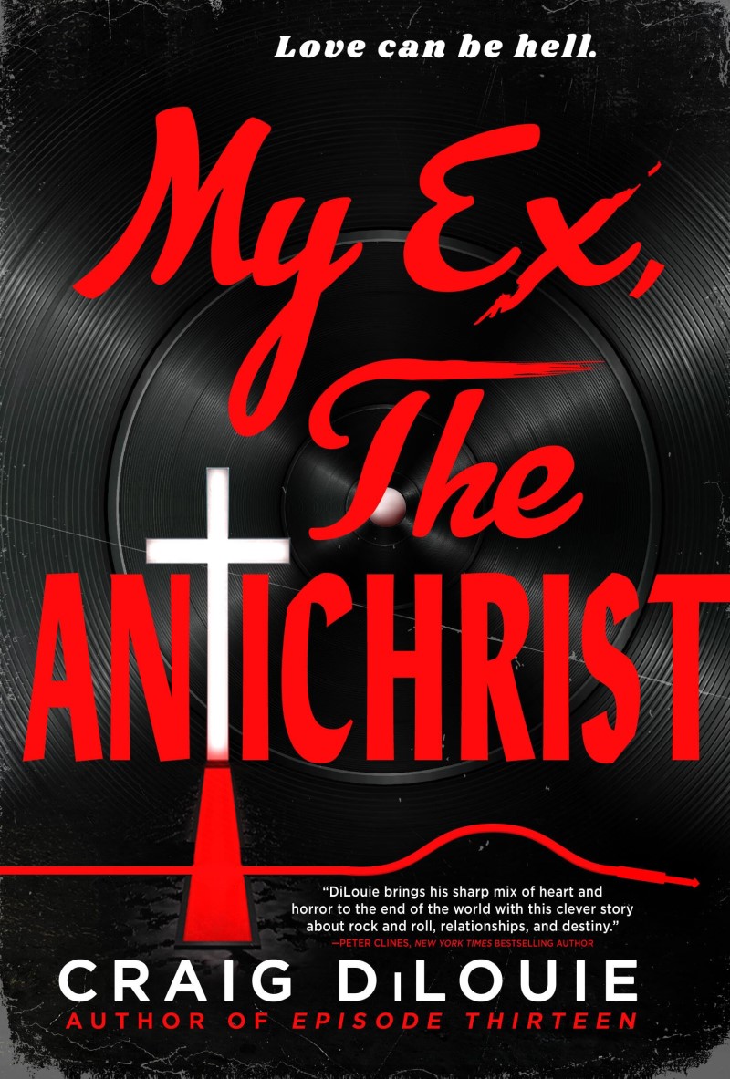 Craig Dilouie/My Ex, the Antichrist