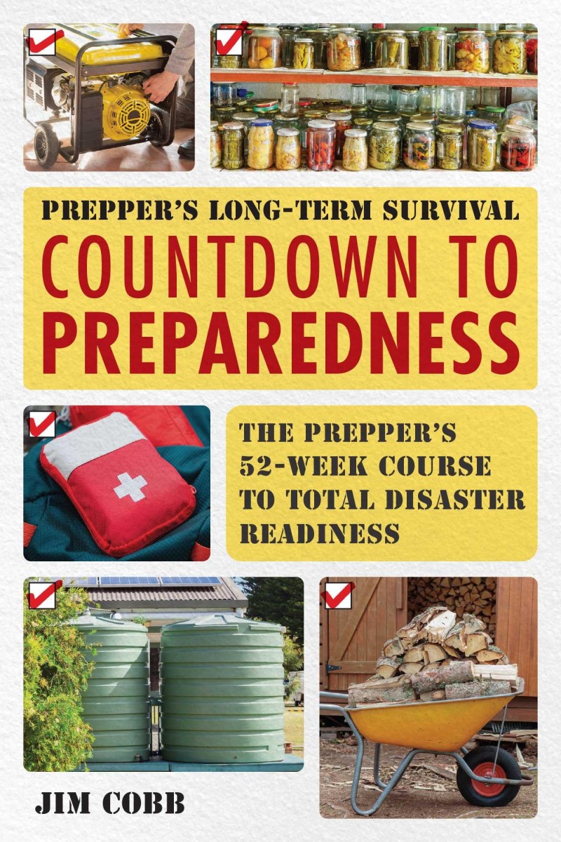 Jim Cobb/Prepper's Long-Term Survival@Countdown to Preparedness: The Prepper's 52-Week